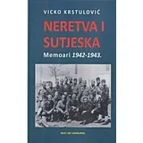 Vicko Krstulović - Neretva i Sutjeska: Memoari 1942-1943.