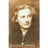 Edvard Gordon Kreig
 - O pozorišnoj umetnosti