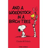 Macmillan Distribution Charles M. Schulz - Peanuts: And A Woodstock In A Birch Tree | Eponuda.com