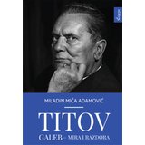 Čigoja Miladin Adamović - Titov galeb mira i razdora Cene