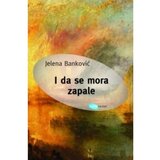 Arhipelag Jelena Banković - I da se mora zapale Cene