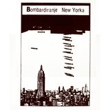 DANCING BEAR RAZNI IZVODJACI - Bombardiranje New Yorka Cene