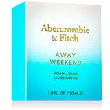 Abercrombie & Fitch Away Weekend Woman Eau De Parfum 30 ml | shoptok.hr