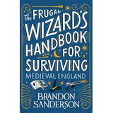 Hachette Brandon Sanderson - The Frugal Wizards Handbook for Surviving Medieval England Cene