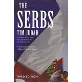 Tim Judah - The Serbs: History, Myth And The Destruction Of Yugoslavia