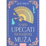 Kako upecati bogatog muža - Sofi Irvin