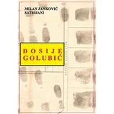 Milan Janković Satrijani - Dosije Golubić