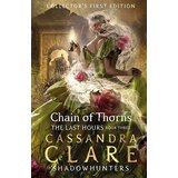 Walker & Company Cassandra Clare - The Last Hours 3: Chain of Thorns Cene
