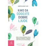 Kako da odgojite dobre ljude