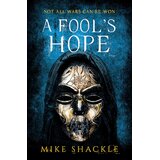 Orion Mike Shackle - A Fool's Hope (The Last War, Book 2) Cene