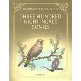 Prometej, Novi Sad Radomir Putniković - Three Hundred Nightingale Songs | ePonuda.com