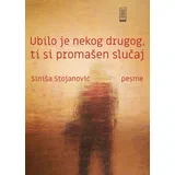Siniša Stojanović - Ubilo je nekog drugog, ti si promašen slučaj