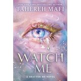 Harper Collins Publishers Ltd Tahereh Mafi - Watch Me - paperback Cene