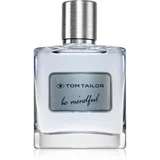 Tom Tailor Be Mindfull Man toaletna voda za muškarce 50 ml