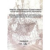 Medivest Petar Petrović
 - Rimska arheologija i epigrafika Cene