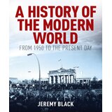 Arcturus Publishing Jeremy Black - A History of the Modern World Cene