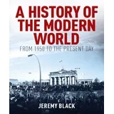 Jeremy Black - A History of the Modern World