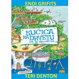 Propolis Books Teri Denton,Endi Grifits - Kućica na drvetu od 26 spratova Cene