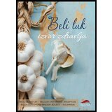 Aruna S. K. Vanjkević - Beli luk - izvor zdravlja Cene