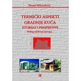Nenad Miloradović
 - Termički aspekti gradnje kuća