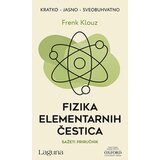 Laguna FIZIKA ELEMENTARNIH ČESTICA - Frenk Klouz ( 9857 ) | ePonuda.com