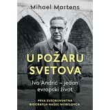 Laguna Mihael Martens - U Požaru Svetova: Ivo Andrić - jedan evropski život Cene'.'