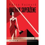 Izdavačka agencija Nova poetika Petra Vujović - Dnevnik superžene | ePonuda.com