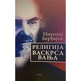 Logos Nikolaj Aleksandrovič Berđajev - Religija vaskrsavanja | ePonuda.com