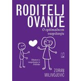 Psihopolis Zoran Milivojević
 - Roditeljovanje : o optimalnom vaspitanju | ePonuda.com