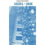 Čigoja Dragi Bugarčić - Logor K. Jarak Cene