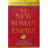 Oxford University Press Anthony Kaldellis - The New Roman Empire Cene