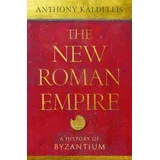 Anthony Kaldellis - The New Roman Empire