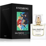 Eisenberg Eau Fraîche Délicate parfumska voda za ženske 50 ml | Shoptok.si