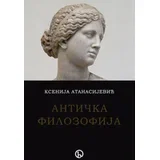 Ksenija Atanasijević - Antička filozofija