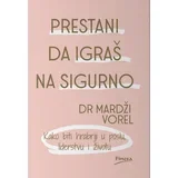 Mardž Vorel - Prestani da igraš na sigurno