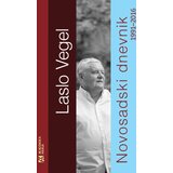 Akademska Knjiga Laslo Vegel - Novosadski dnevnik 1991-2016 | Eponuda.com