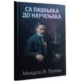 Mihajlo Pupin - Sa pašnjaka do naučenjaka