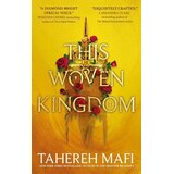 Harper Collins Publishers Ltd Tahereh Mafi - This Woven Kingdom | Eponuda.com