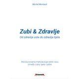 Stanek naklada Zubi & Zdravlje - Od zdravlja usta do zdravlja tijela, Michael Montaud Cijene