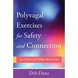 Deb Dana - Polyvagal Exercises for Safety and Connection
