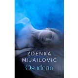 Zdenka Mijailović
 - Osuđena