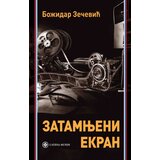 Catena Mundi Božidar Zečević - Zatamnjeni ekran | ePonuda.com