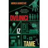  Dvojnici iz tame - Morea Banićević ( 9098 ) Cene