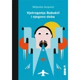 vjetrogonja babukić i njegovo doba