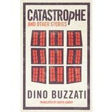 Alma Dino Buzzati, Judith Landry - Catastrophe And Other Stories | ePonuda.com
