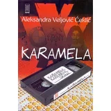 Aleksandra Veljović Ćeklić
 - Karamela