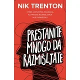 Prestanite mnogo da razmišljate - Nik Trenton