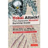 Tuttle Publishing Hiroko Yoda, Matt Alt - Yokai Attack!: The Japanese Monster Survival Guide | Eponuda.com