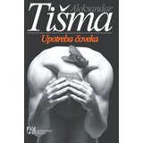 Akademska Knjiga Aleksandar Tišma - Upotreba čoveka Cene'.'
