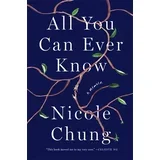 Nicole Chung - All You Can Ever Know